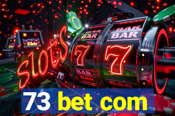 73 bet com